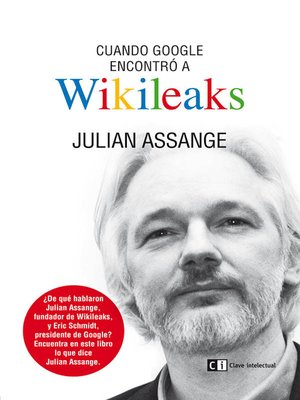 cover image of Cuando Google encontró a Wikileaks